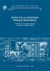 Dove va la giustizia penale minorile? Confronto tra l'esperienza francese e i progetti di riforma italiani