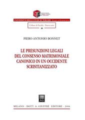 Le presunzioni legali del consenso matrimoniale canonico in un occidente scristianizzato