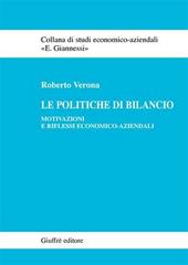Le politiche di bilancio. Motivazioni e riflessi economico-aziendali