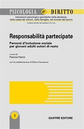 Responsabilità partecipate. Percorsi d'inclusione sociale per giovani adulti autori di reato