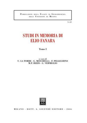 Studi in memoria di Elio Fanara. Vol. 1  - Libro Giuffrè 2006, Associazione studi ricerche parlamentari | Libraccio.it