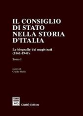 Il Consiglio di Stato nella storia d'Italia. Le biografie dei magistrati (1861-1948)