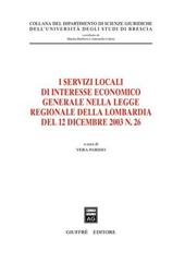 I servizi locali di interesse economico generale nella Legge regionale della Lombardia del 12 dicembre 2003, n. 26