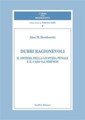 Dubbi ragionevoli. Il sistema della giustizia penale e il caso O.J. Simpson