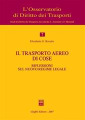 Il trasporto aereo di cose. Riflessioni sul nuovo regime legale