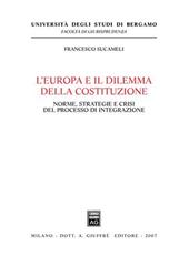 L' Europa e il dilemma della costituzione. Norme, strategie e crisi del processo di integrazione