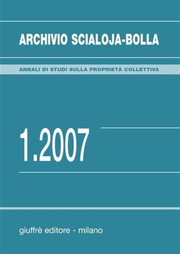 Archivio Scialoja-Bolla (2007). Vol. 1  - Libro Giuffrè 2007, Annali di studi sulla proprietà collett. | Libraccio.it