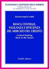 Banca centrale, vigilanza e efficienza del mercato del credito