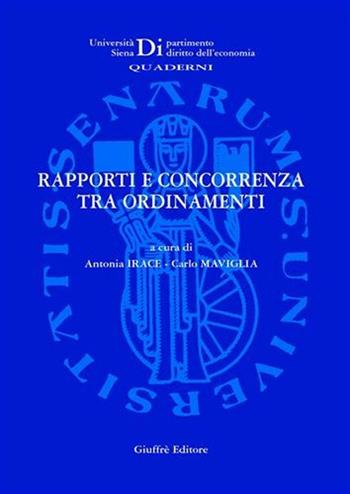 Rapporti e concorrenza tra ordinamenti. Atti del Seminario di studio (Siena, 10 marzo 2006)  - Libro Giuffrè 2007, Univ. Siena-Dip. diritto dell'economia | Libraccio.it