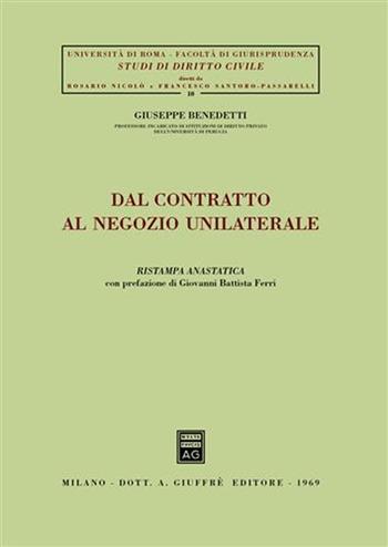 Dal contratto al negozio unilaterale - Giuseppe Benedetti - Libro Giuffrè 2007 | Libraccio.it