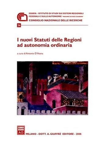 I nuovi statuti delle regioni ad autonomia ordinaria  - Libro Giuffrè 2008, Ist. Massimo Severo Giannini | Libraccio.it