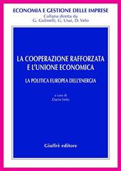 La cooperazione rafforzata e l'Unione economica. La politica europea dell'energia