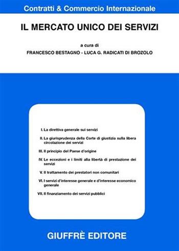Il mercato unico dei servizi  - Libro Giuffrè 2007, Contratti e commercio internazionale | Libraccio.it