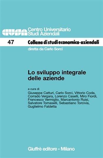 Lo sviluppo integrale delle aziende  - Libro Giuffrè 2008, Centro universitario studi aziendali | Libraccio.it