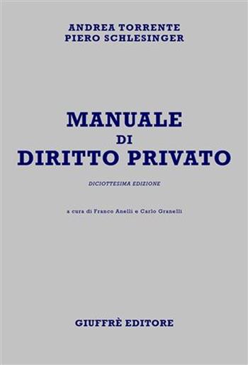 Manuale di diritto privato - Andrea Torrente, Piero Schlesinger - Libro Giuffrè 2007 | Libraccio.it
