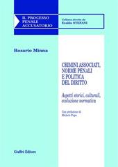 Crimini associati, norme penali e politica del diritto. Aspetti storici, culturali, evoluzione normativa