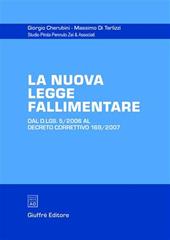 La nuova legge fallimentare. Dal D.Lgs. 5/2006 al Decreto correttivo 169/2007