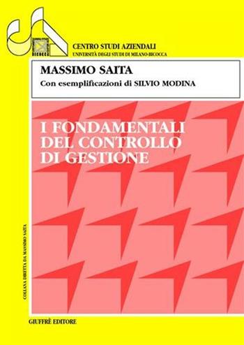 I fondamentali del controllo di gestione - Massimo Saita - Libro Giuffrè 2007, Centro studi aziendali | Libraccio.it