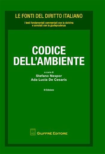 Codice dell'ambiente  - Libro Giuffrè 2009, Le fonti del diritto italiano | Libraccio.it