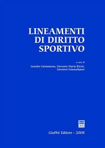 Lineamenti di diritto sportivo  - Libro Giuffrè 2008 | Libraccio.it