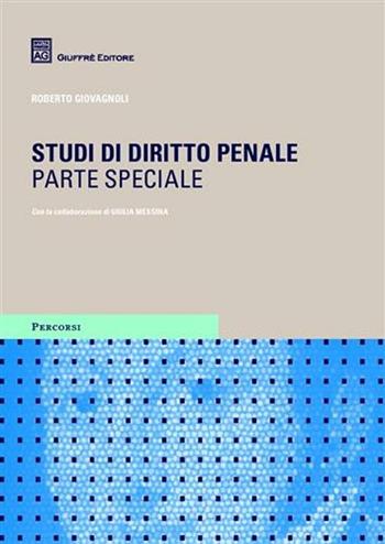 Studi di diritto penale. Parte speciale - Roberto Giovagnoli - Libro Giuffrè 2008 | Libraccio.it