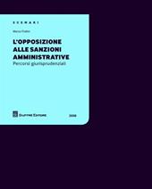 L' opposizione alle sanzioni amministrative