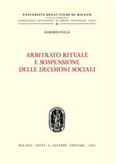 Arbitrato rituale e sospensione delle decisioni sociali