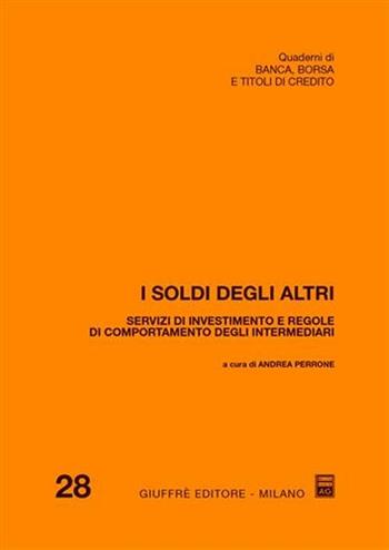 I soldi degli altri  - Libro Giuffrè 2008, Quad. di banca borsa e titoli di credito | Libraccio.it