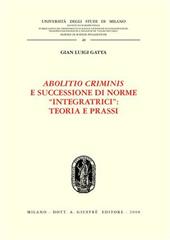 Abolitio criminis e successione di norme «integratrici»: teoria e prassi