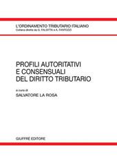 Profili autoritativi e consensuali del diritto tributario