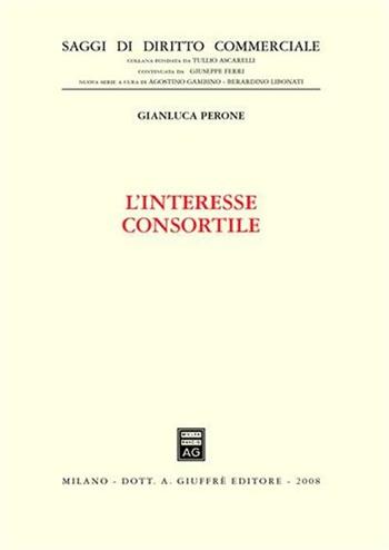 L' interesse consortile - Gianluca Perone - Libro Giuffrè 2008, Saggi di diritto commerciale. NS | Libraccio.it