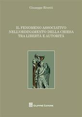 Il fenomeno associativo nell'ordinamento della Chiesa tra libertà e autorità