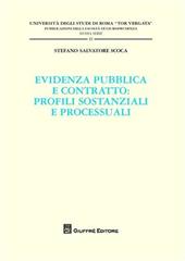 Evidenza pubblica e contratto. Profili sostanziali e processuali