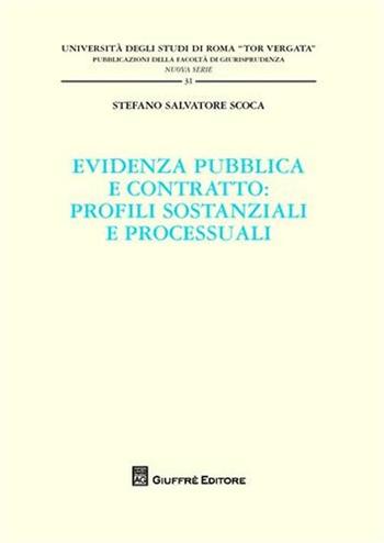 Evidenza pubblica e contratto. Profili sostanziali e processuali - Stefano S. Scoca - Libro Giuffrè 2008, Univ. Roma Tor Vergata-Fac. giur. NS | Libraccio.it
