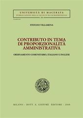 Contributo in tema di proporzionalità amministrativa. Ordinamento comumitario, italiano e inglese