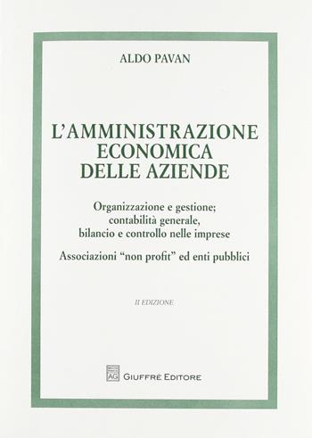 L' amministrazione economica delle aziende - Aldo Pavan - Libro Giuffrè 2008 | Libraccio.it