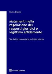 Mutamenti nella regolazione dei rapporti giuridici e legittimo affidamento