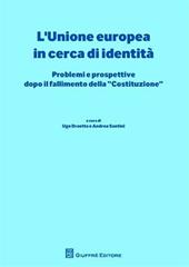 L' Unione europea in cerca di identità. Problemi e prospettive dopo il fallimento della «Costituzione»