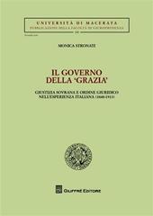 Il governo della «grazia». Giustizia sovrana e ordine giuridico nell'esperienza italiana (1848-1913)