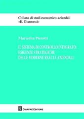 Il sistema di controllo integrato. Esigenze strategiche delle moderne realtà aziendali
