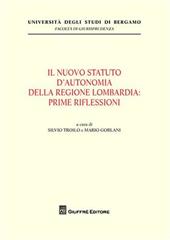 Il nuovo statuto d'autonomia della Regione Lombardia. Prime riflessioni