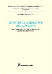 Le potestà normativa del governo. Dalla Francia d'Ancien regime all'Italia liberale