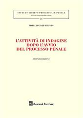 L' attività di indagine dopo l'avvio del processo penale