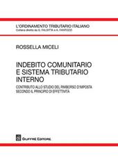 Indebito comunitario e sistema tributario interno. Contributo allo studio del rimborso d'imposta secondo il principio di effettività