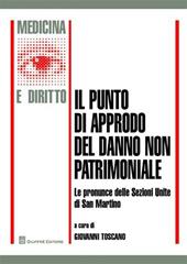 Il punto di approdo del danno non patrimoniale. e pronunce delle Sezioni Unite di San Martino