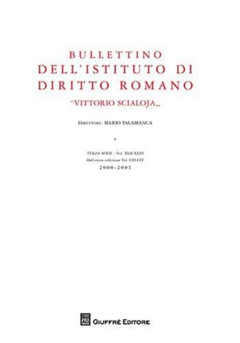 Bullettino dell'Istituto di diritto romano «Vittorio Scialoja» - Mario Talamanca - Libro Giuffrè 2009 | Libraccio.it