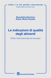 Le indicazioni di qualità degli alimenti. Diritto internazionale ed europeo