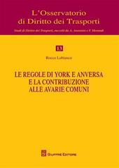 Le regole di York e anversa e la contribuzione alle avarie comuni