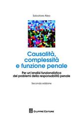 Causalità complessità e funzione penale. Per un'analisi funzionalistica dei problemi della responsabilità penale