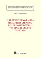 Il principio di sovranità permanente dei popoli sulle risorse naturali tra vecchie e nuove violazioni